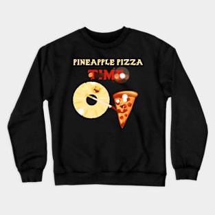 Pineapple Pizza Time Crewneck Sweatshirt